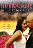 Watch Hurricane in the Rose Garden (2009) Online