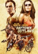 Watch The Baytown Outlaws Online