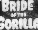 Watch Bride of the Gorilla Online