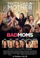 Watch Bad Moms Online